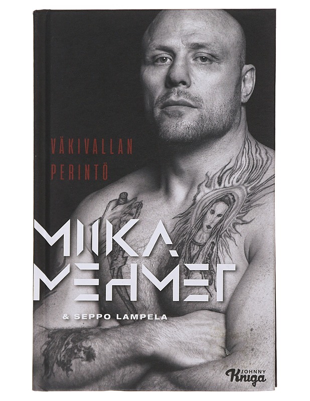 Miika Mehmet : väkivallan perintö - Lampela, Seppo - Elämäkerrat ja muistelmat - 10105482996 - 0