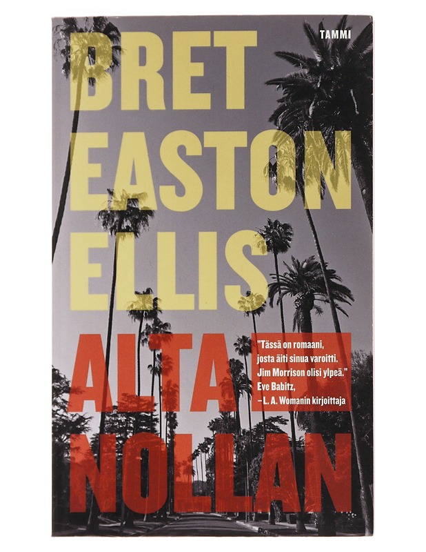 Alta nollan - Ellis, Bret Easton - Romaanit ja novellit - 10105483009 - 0