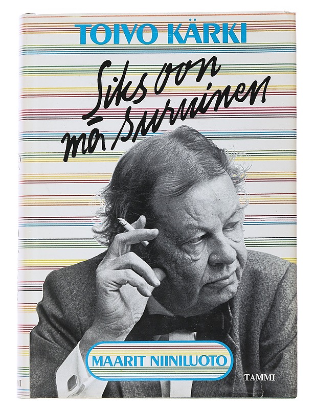 Siks oon mä suruinen - Kärki, Toivo - Elämäkerrat ja muistelmat - 10105483018 - 0