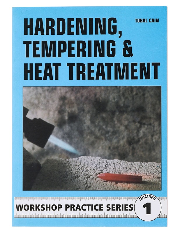 Hardening, Tempering & Heat Treatment - Tubal Cain - Tietokirjat ja oppaat - 10105483043 - 0