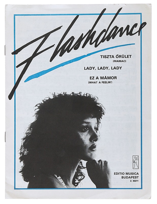 Flashdance : Maniac / Lady, lady, lady / What a feelin' - Musiikki- ja elokuvakirjat - 10105483064 - 0