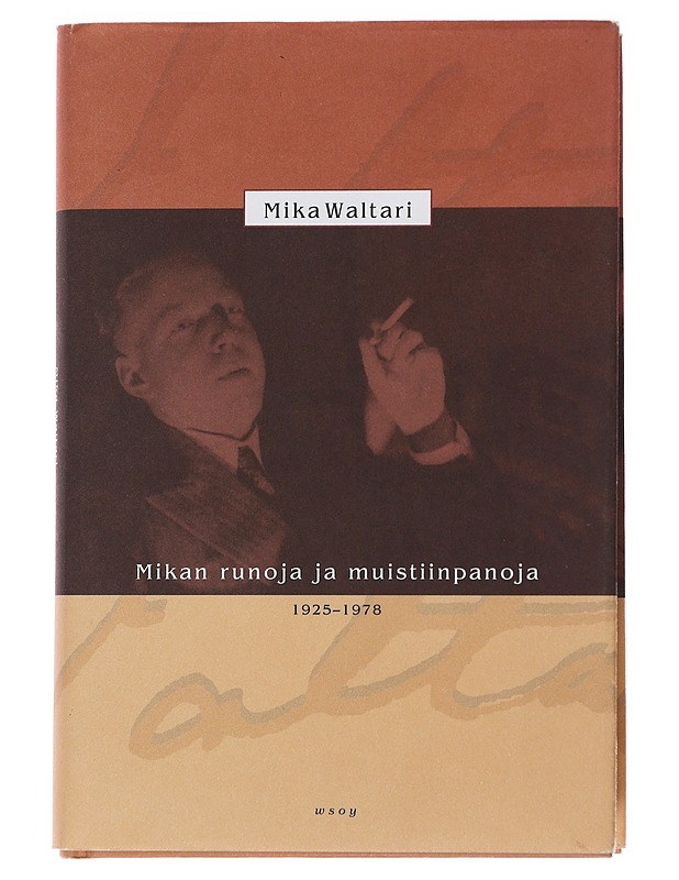 Mikan runoja ja muistiinpanoja 1925-1978 - Waltari, Mika - Runot ja näytelmät - 10105483194 - 0