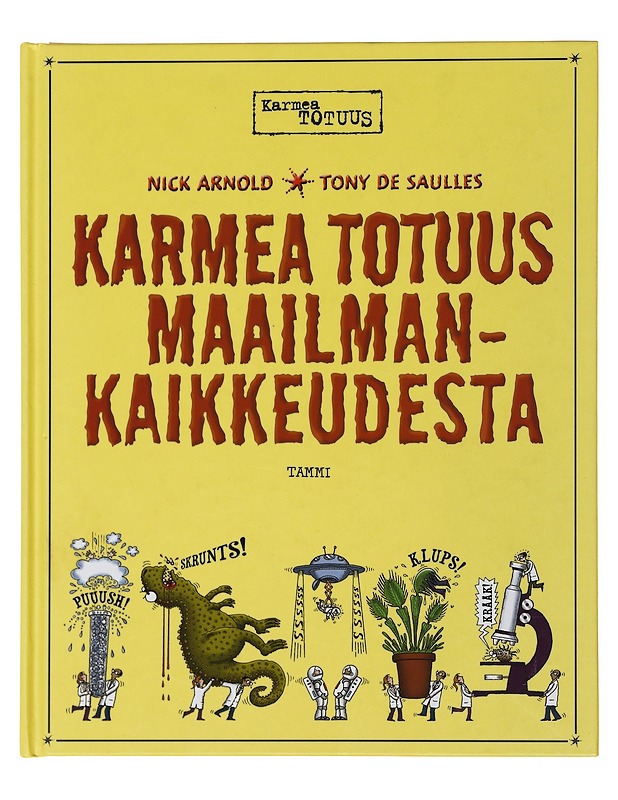 Karmea totuus maailmankaikkeudesta - Arnold, Nick - Tietokirjat ja oppaat - 10105483199 - 0
