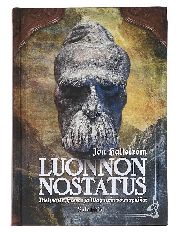 Luonnon nostatus / Nietzschen, Hessen ja Wagnerin voimapaikat - Jon Hällström - Elämäkerrat ja muistelmat - 10105483211 - 0