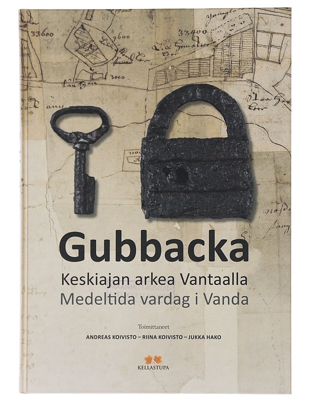 Gubbacka : keskiajan arkea Vantaalla = medeltida vardag i Vanda - Koivisto, Andreas - Historiakirjat - 10105483258 - 0