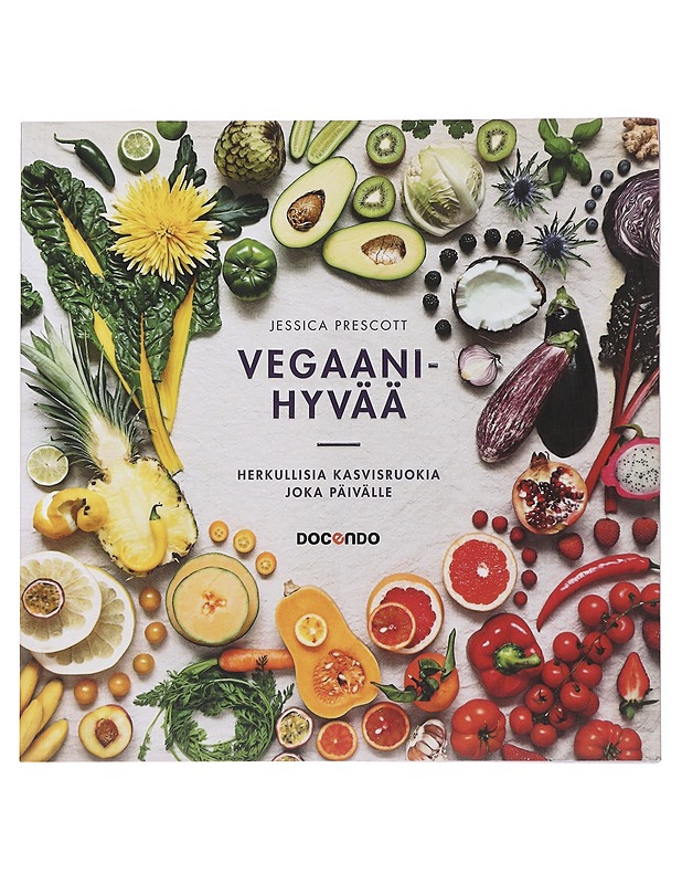 Vegaanihyvää : herkullisia kasvisruokia joka päivälle - Prescott, Jessica - Ruokakirjat - 10105483270 - 0