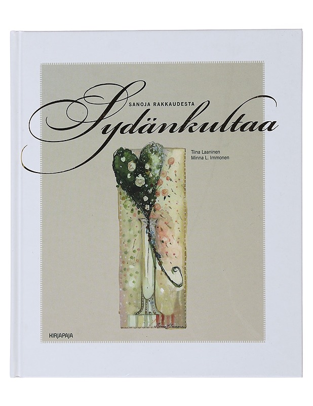 Sydänkultaa : sanoja rakkaudesta - Laaninen, Tiina - Runot ja näytelmät - 10105483284 - 0