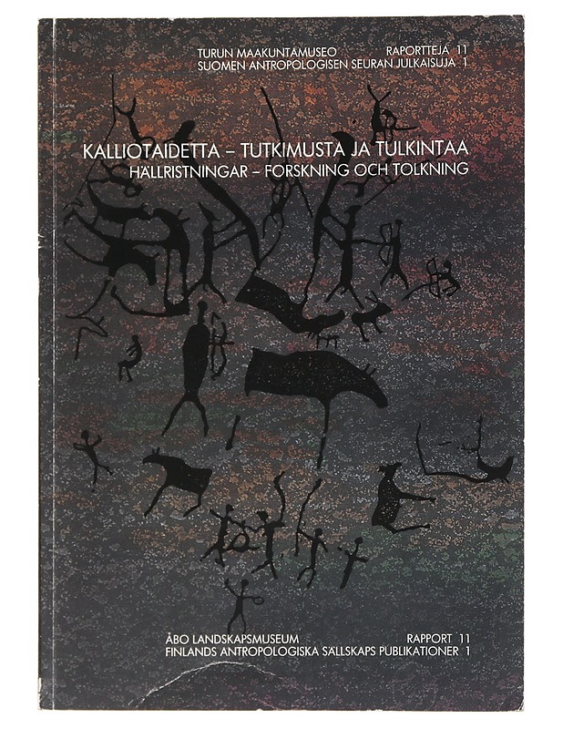Kalliotaidetta = Hällristningar : tutkimusta ja tulkintaa : forskning och tolkning - Autio, Eero - Tietokirjat ja oppaat - 10105483326 - 0