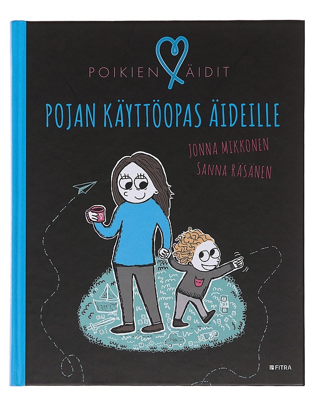 Poikien äidit : pojan käyttöopas äideille - Mikkonen, Jonna - Tietokirjat ja oppaat - 10105483336 - 0