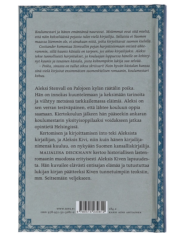 Metsän poika tahdon olla : Aleksis Kiven tarina - Maijaliisa Dieckmann - Lastenkirjat - 10105483354 - 1