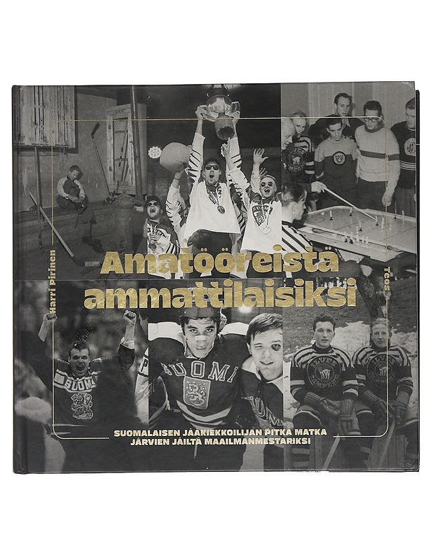 Amatööreistä ammattilaisiksi - Pirinen, Harri - Historiakirjat - 10105483417 - 0