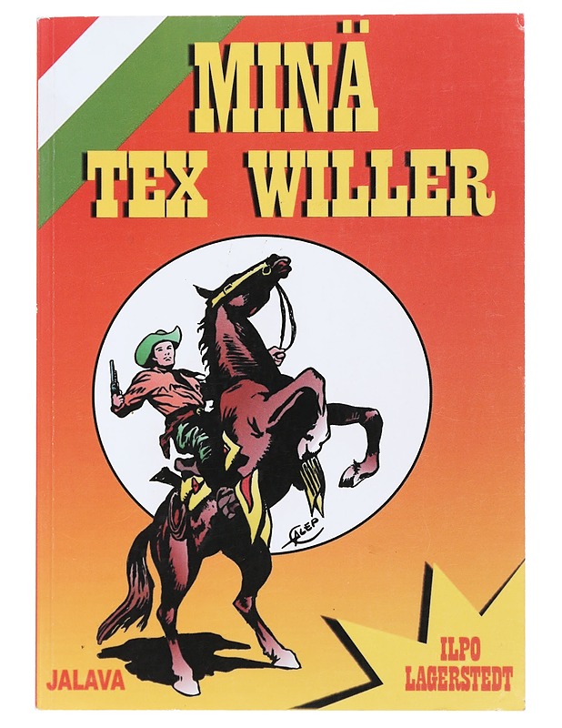 Minä Tex Willer - Ilpo Lagerstedt - Tietokirjat ja oppaat - 10105483401 - 0