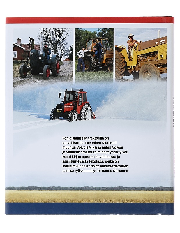 Munktellista Valtraan : pohjoismaisen traktorin menestystarina jatkuu - Hannu Niskanen - Historiakirjat - 10105483420 - 1
