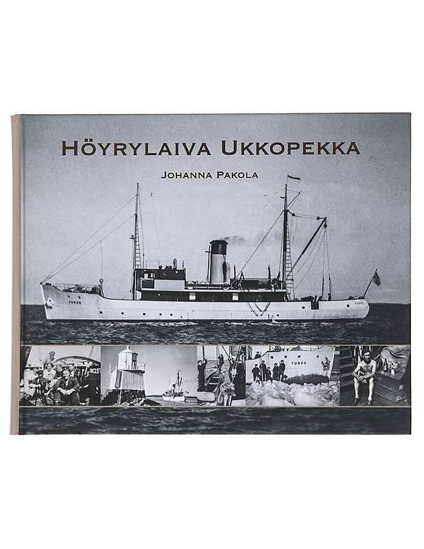 Höyrylaiva Ukkopekka - Johanna Pakola - Historiakirjat - 10105483425 - 0