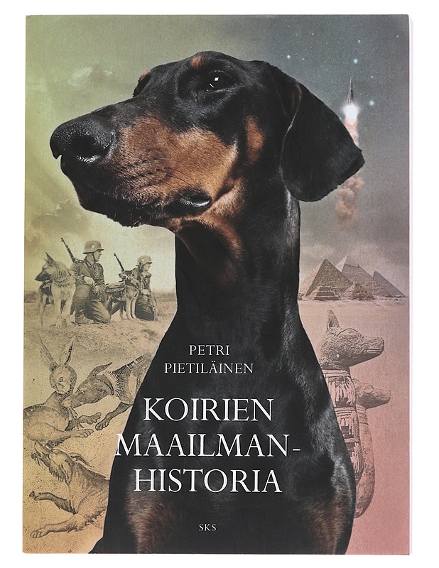 Koirien maailmanhistoria - Petri Pietiläinen - Tietokirjat ja oppaat - 10105483432 - 0