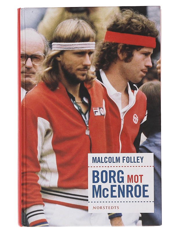 Borg mot McEnroe - Folley, Malcolm - Elämäkerrat ja muistelmat - 10105483436 - 0