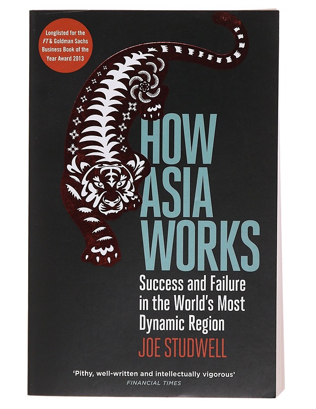 How Asia Works - Joe Studwell - Romaanit ja novellit - 10105483448 - 0