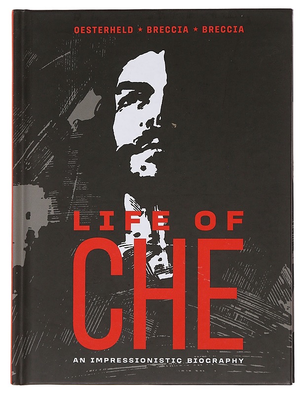 Life of Che : an impressionistic biography - Oesterheld, Héctor Germán - Elämäkerrat ja muistelmat - 10105483499 - 0