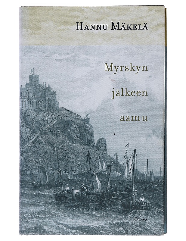 Myrskyn jälkeen aamu - Hannu Mäkelä - Romaanit ja novellit - 10105483546 - 0