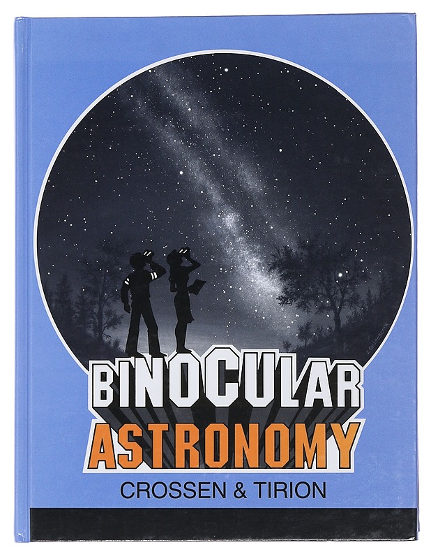 Binocular Astronomy - Craig Crossen , Wil Tirion  - Tietokirjat ja oppaat - 10105483559 - 0