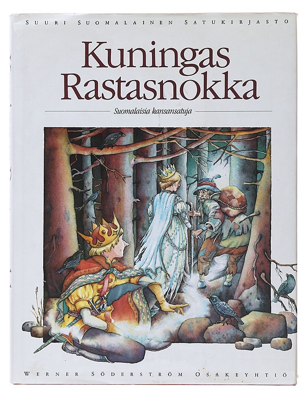 Kuningas Rastasnokka 1 : suomalaisia kansansatuja - Tiina Kaila - Lastenkirjat - 10105483601 - 0