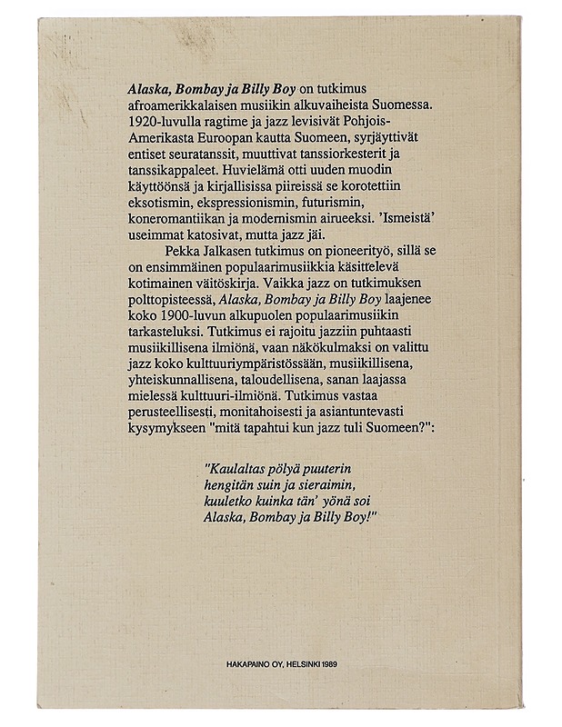 Alaska Bombay ja Billy Boy, Jazzkulttuurin murros Helsingissä 1920-luvulla - Tietokirjat ja oppaat - 10105483614 - 1