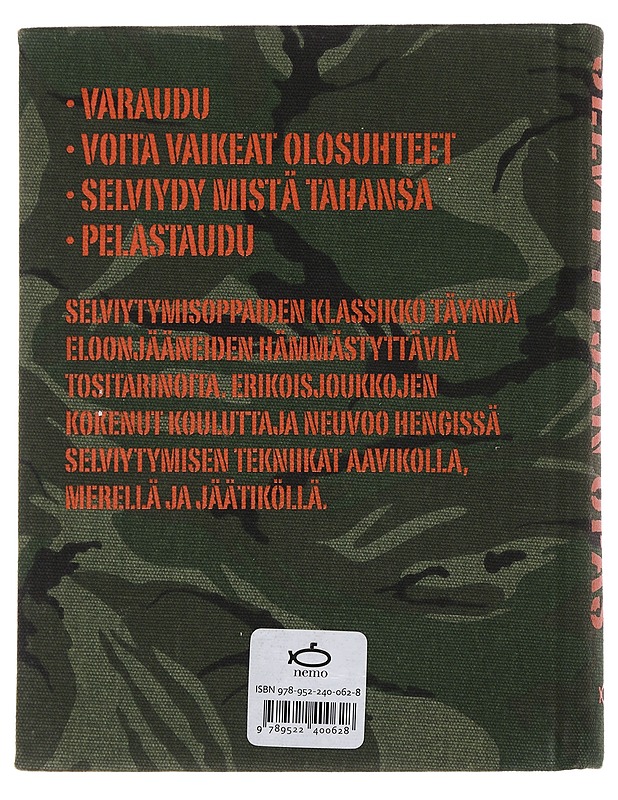 Selviytyjän opas : erikoisjoukkojen ohjeet ääriolosuhteisiin - Wiseman, John - Tietokirjat ja oppaat - 10105483621 - 1