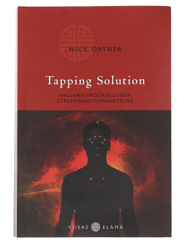 Tapping solution : vallankumouksellinen stressinhoitomenetelmä - Ortner, Nick - Tietokirjat ja oppaat - 10105483619 - 0