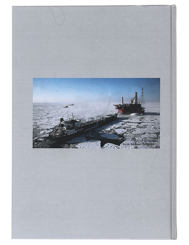 Prirazlomnoye sukkulatankkerit : erään arktisen projektin kehityshistoria - Lehtonen, Hannu - Tietokirjat ja oppaat - 10105483652 - 1