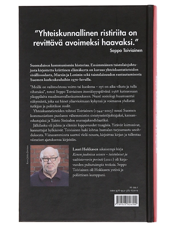 Kommunismin teloitettu unelma : Seppo Toiviaisen elämä ja tragedia - Lauri Hokkanen - Elämäkerrat ja muistelmat - 10105483651 - 1