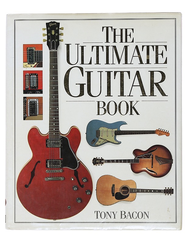 The ultimate guitar book - Bacon, Tony - Tietokirjat ja oppaat - 10105483658 - 0