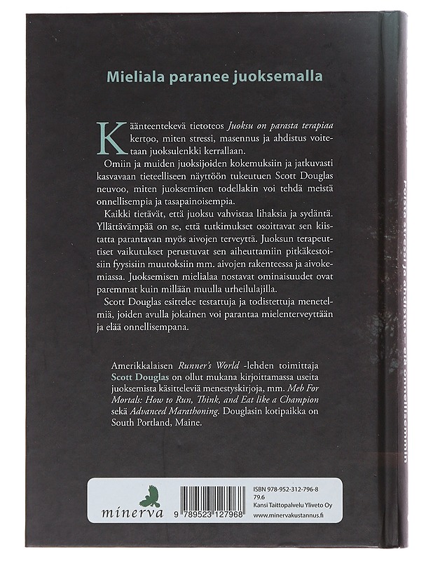 Juoksu on parasta terapiaa : poista stressi ja ahdistus - elä onnellisemmin - Douglas, Scott - Hyvinvointikirjat - 10105483662 - 1