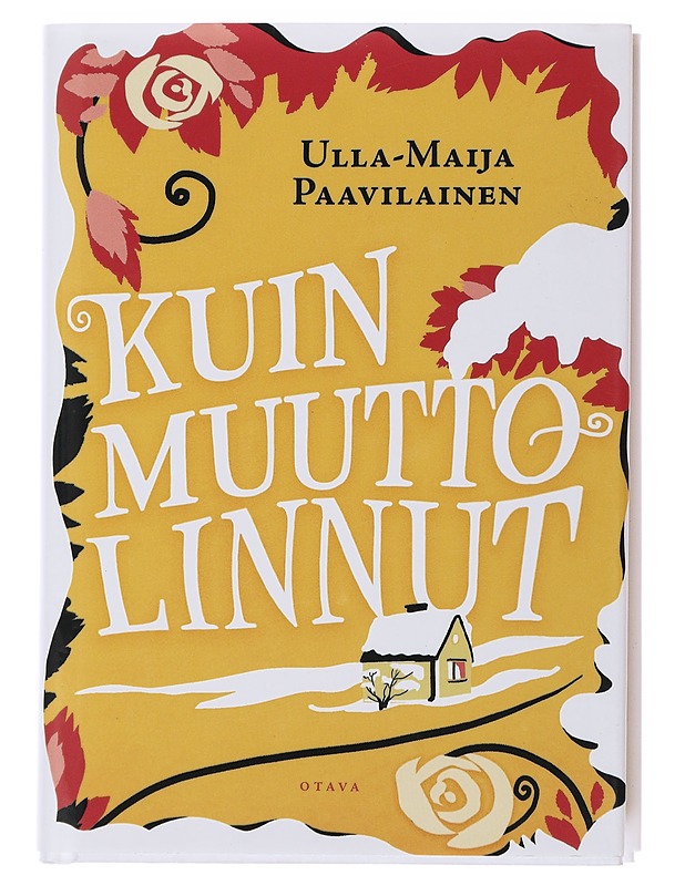 Kuin muuttolinnut - Ulla-Maija Paavilainen - Romaanit ja novellit - 10105483687 - 0