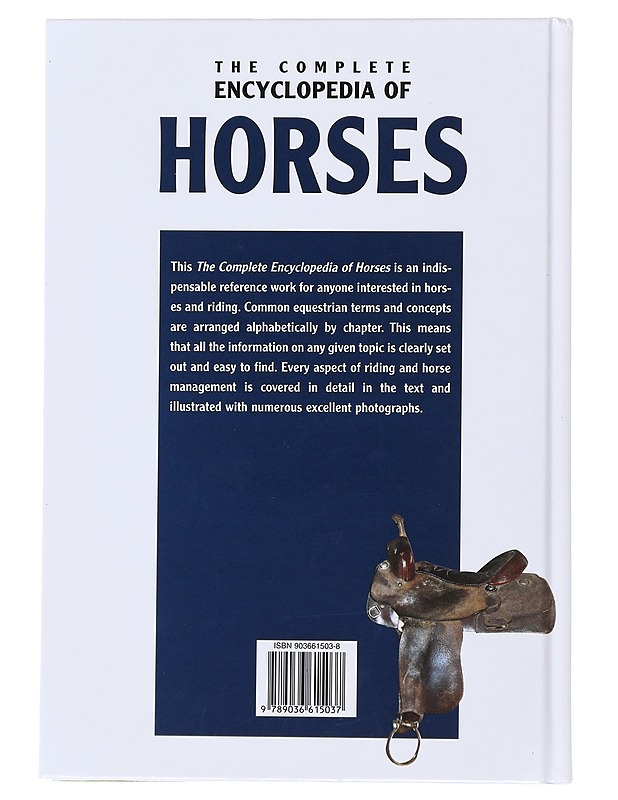The complete encyclopedia of horses : includes caring for your horse and all equestrian sports and skills - Hermsen, Josée - Lemmikki- ja luontokirjat - 10105483737 - 1
