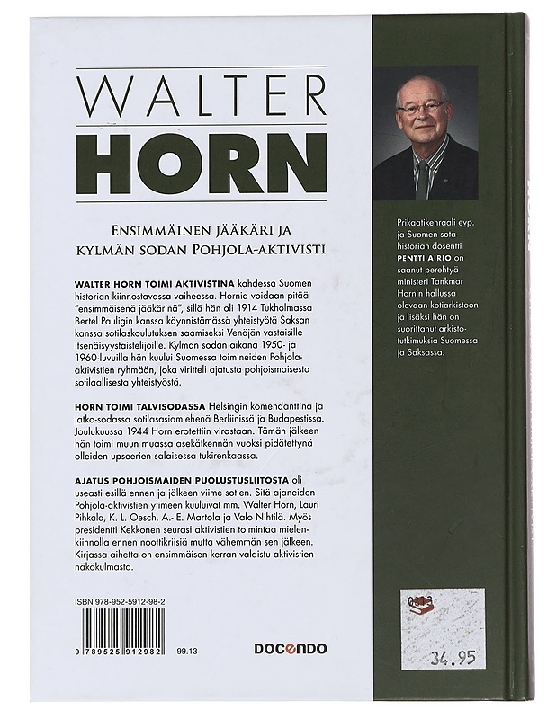 Walter Horn : ensimmäinen jääkäri ja kylmän sodan Pohjola-aktivisti - Pentti Airio - Elämäkerrat ja muistelmat - 10105483753 - 1