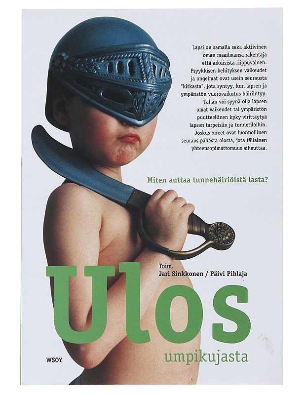 Ulos umpikujasta : miten auttaa tunnehäiriöistä lasta? - Hellstén, Erja - Tietokirjat ja oppaat - 10105483757 - 0