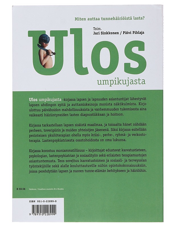 Ulos umpikujasta : miten auttaa tunnehäiriöistä lasta? - Hellstén, Erja - Tietokirjat ja oppaat - 10105483757 - 1