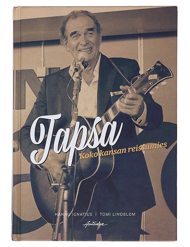 Tapsa : koko kansan reissumies - Ignatius, Hannu - Elämäkerrat ja muistelmat - 10105483760 - 0