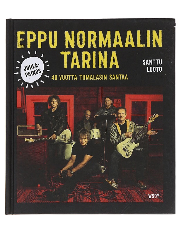 Eppu Normaalin tarina : 40 vuotta tiimalasin santaa - Santtu Luoto - Elämäkerrat ja muistelmat - 10105483777 - 0