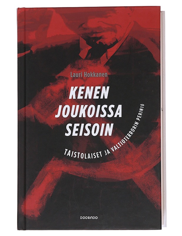 Kenen joukoissa seisoin - Lauri Hokkanen - Historiakirjat - 10105483785 - 0