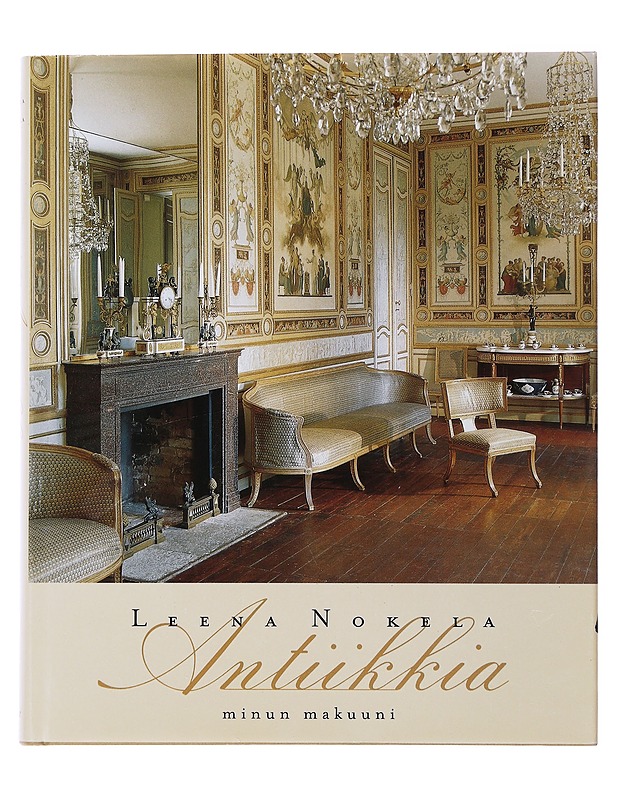 Antiikkia minun makuuni - Nokela, Leena - Tietokirjat ja oppaat - 10105483799 - 0