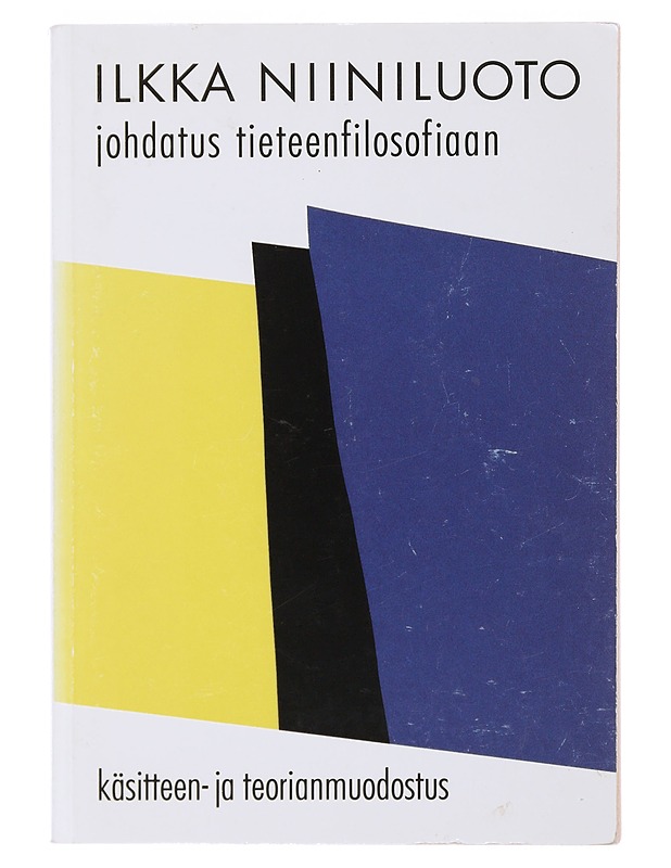 Johdatus tieteenfilosofiaan : käsitteen- ja teorianmuodostus - Ilkka Niiniluoto - Tietokirjat ja oppaat - 10105483858 - 0