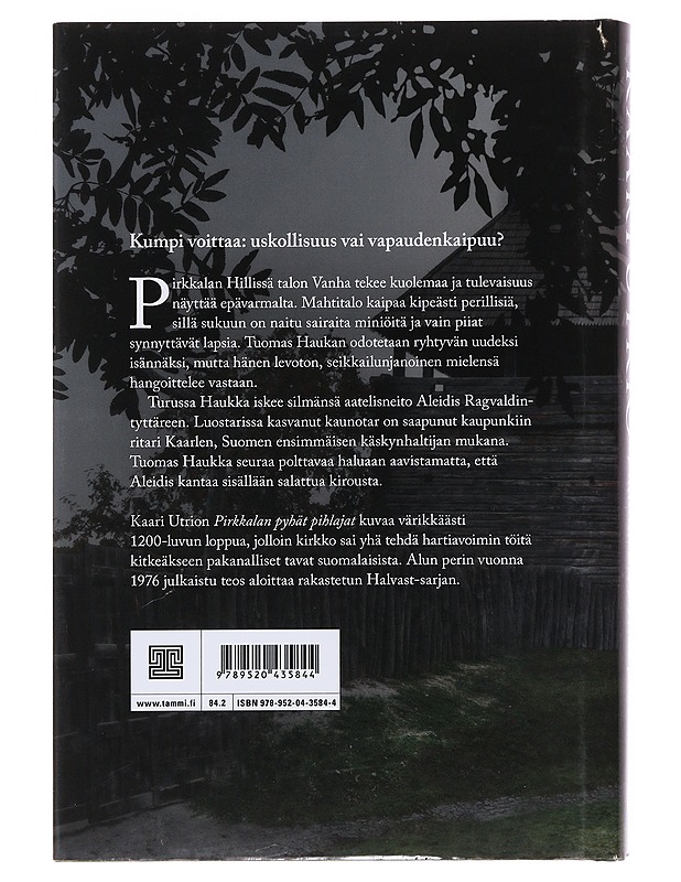 Pirkkalan pyhät pihlajat - Kaari Utrio - Romaanit ja novellit - 10105483876 - 1