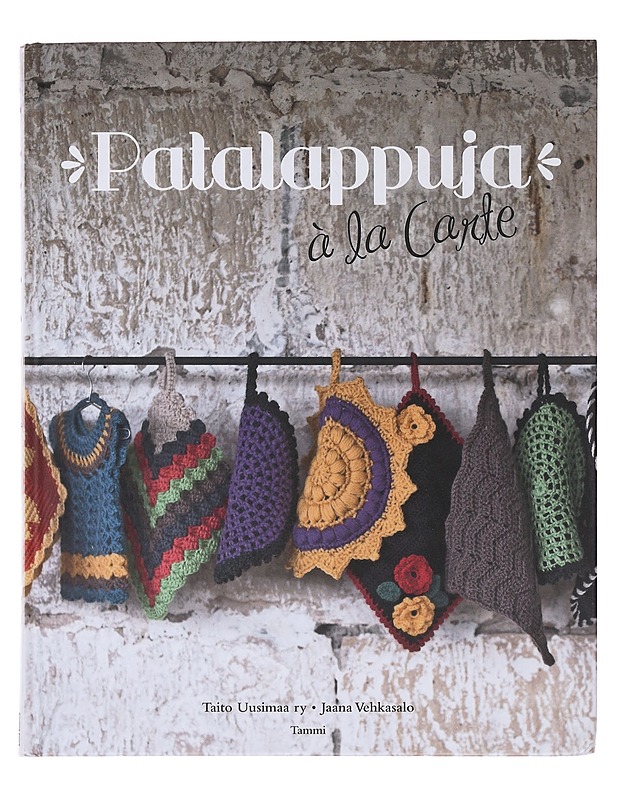 Patalappuja à la carte - Vehkasalo, Jaana - Tietokirjat ja oppaat - 10105483860 - 0