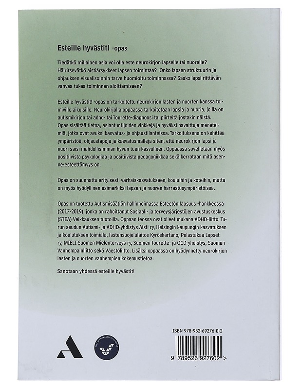 Esteille hyvästit! : opas autismikirjon sekä adhd- ja Tourette-oireisten lasten kasvattajille - Oksanen, Jonna - Tietokirjat ja oppaat - 10105483908 - 1