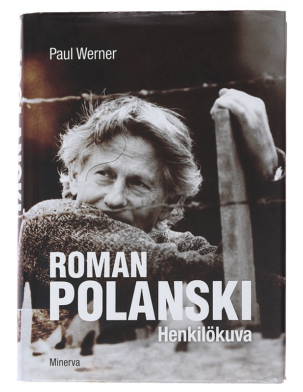Roman Polanski : henkilökuva - Werner, Paul, kirjoittaja - Elämäkerrat ja muistelmat - 10105483953 - 0