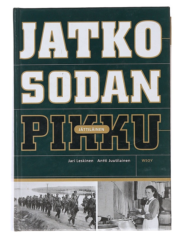 Jatkosodan pikkujättiläinen - Leskinen, Jari - Historiakirjat - 10105483952 - 0