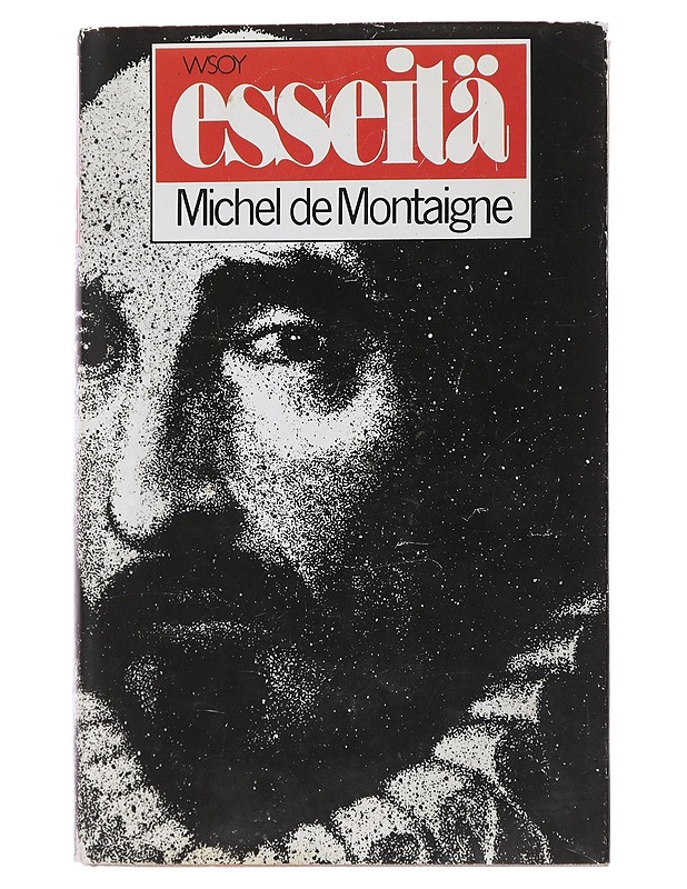 Esseitä - Montaigne, Michel de - Romaanit ja novellit - 10105484069 - 0