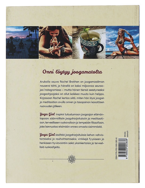 Yoga girl : löydä tasapaino ja elä täyttä elämää - Brathen, Rachel - Elämäkerrat ja muistelmat - 10105484128 - 1