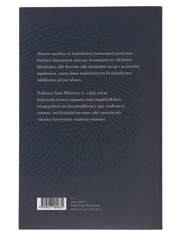 Ihmisen maailma : esseitä humanismista, totuudesta ja ajattelun tilasta - Sami Pihlström - Tietokirjat ja oppaat - 10105484139 - 1